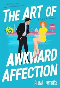 Read more about the article Book Review: The Art of Awkward Affection