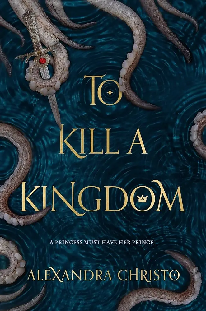 Best Romantasy Books: To Kill a Kingdom by Alexandra Christo