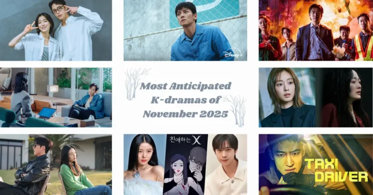 Most Anticipated K-Dramas of November 2025