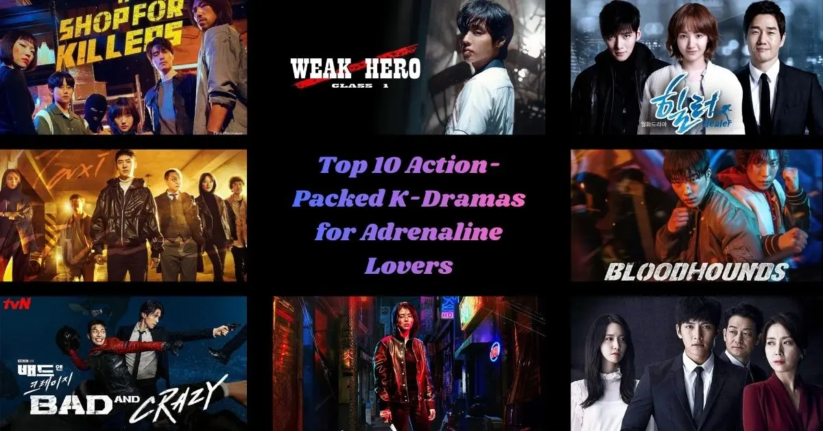 You are currently viewing Top 10 Action-Packed K-Dramas for Adrenaline Lovers