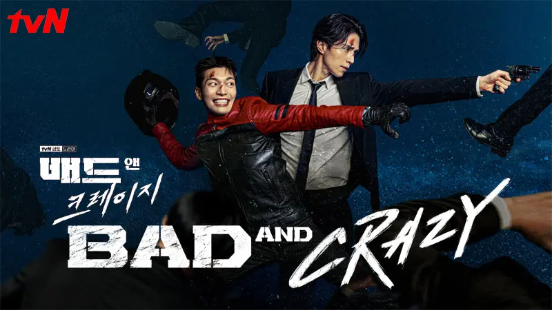 Bad & Crazy​
