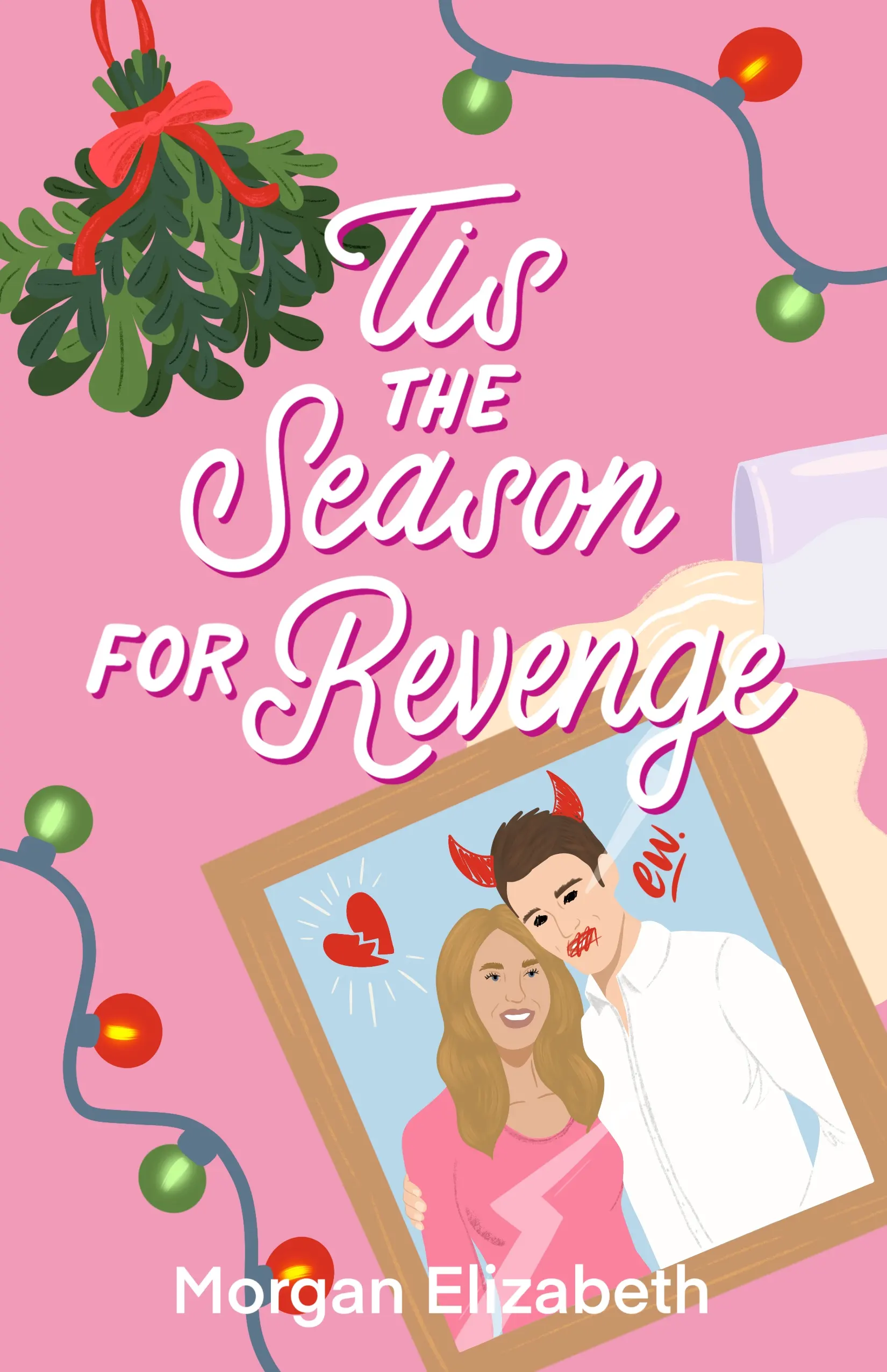 ’Tis the Season for Revenge by Morgan Elizabeth​