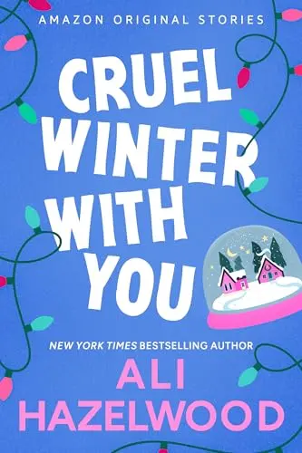 Cruel Winter with You by Ali Hazelwood​