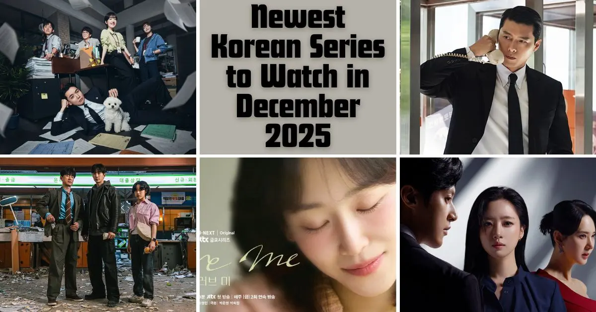 You are currently viewing Newest December Korean Series to Watch in 2025