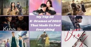 Read more about the article My Top 20 K-Dramas of 2025 That Made Us Feel Everything
