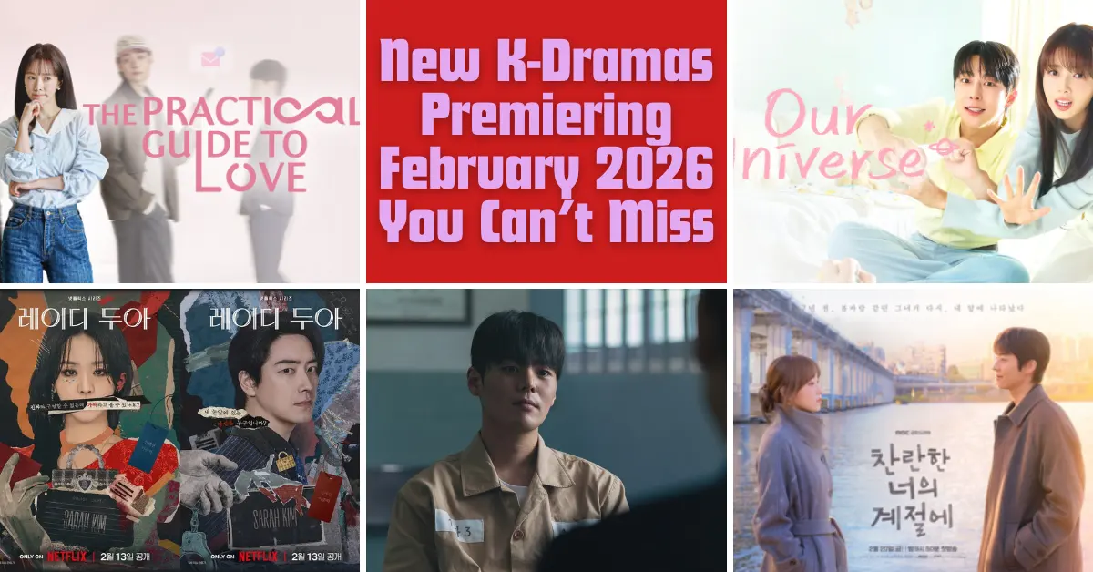 You are currently viewing New K-Dramas Premiering February 2026 You Can’t Miss