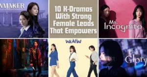 Read more about the article 10 K-Dramas With Strong Female Leads That Empower and Inspire