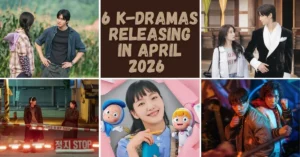 Read more about the article Top 6 K-Dramas Releasing in April 2026