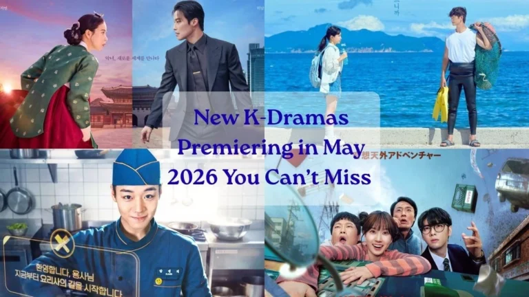 K-dramas premiering in May 2026