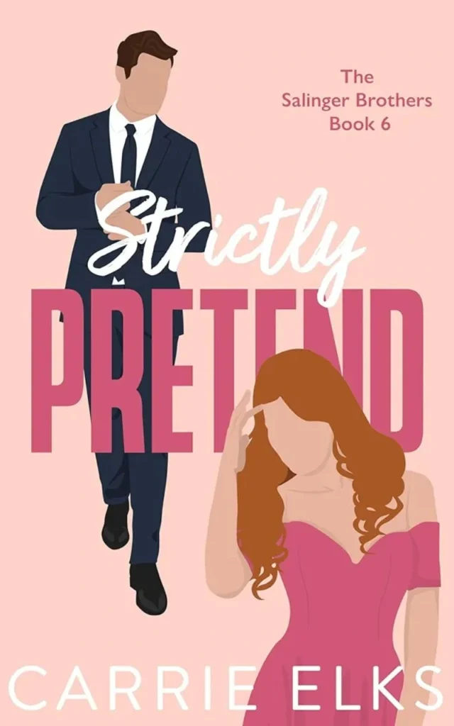 Strictly Pretend by Carrie Elks