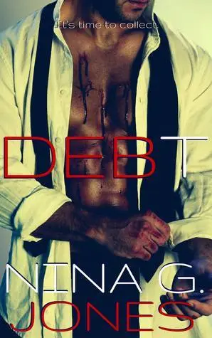 Antihero Romance Books: Debt by Nina G. Jones