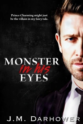 Obsessive Romance Books: Monster In His Eyes By J.M. Darhower
