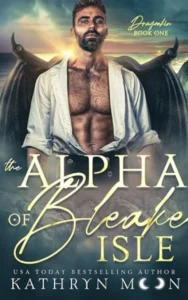 The Alpha of Bleake Isle by Kathryn Moon