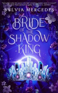 Bride of the Shadow King by Sylvia Mercedes