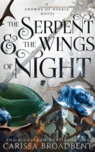 The Serpent and the Wings of Night by Carissa Broadbent
