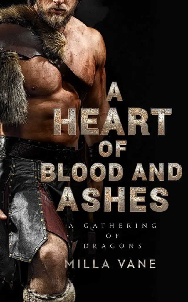 A Heart of Blood and Ashes by Milla Vane