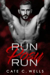 Run Posy Run by Cate C. Wells