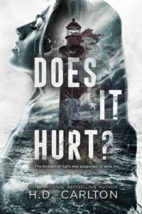 Standalone Dark Romance: Does It Hurt? by H.D. Carlton