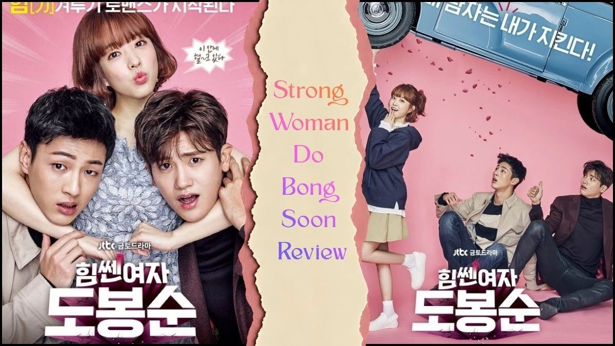 You are currently viewing Strong Woman Do Bong Soon K-Drama Review: A Powerful Romance