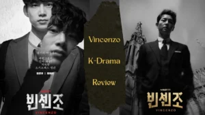 Read more about the article Vincenzo K-Drama Review: Revenge, Dark Comedy And Mafia Justice