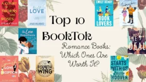 Read more about the article Top 10 BookTok Romance Books: Which Ones Are Worth It?