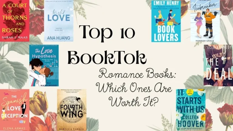 Top 10 BookTok Romance Books: Which Ones Are Worth It?