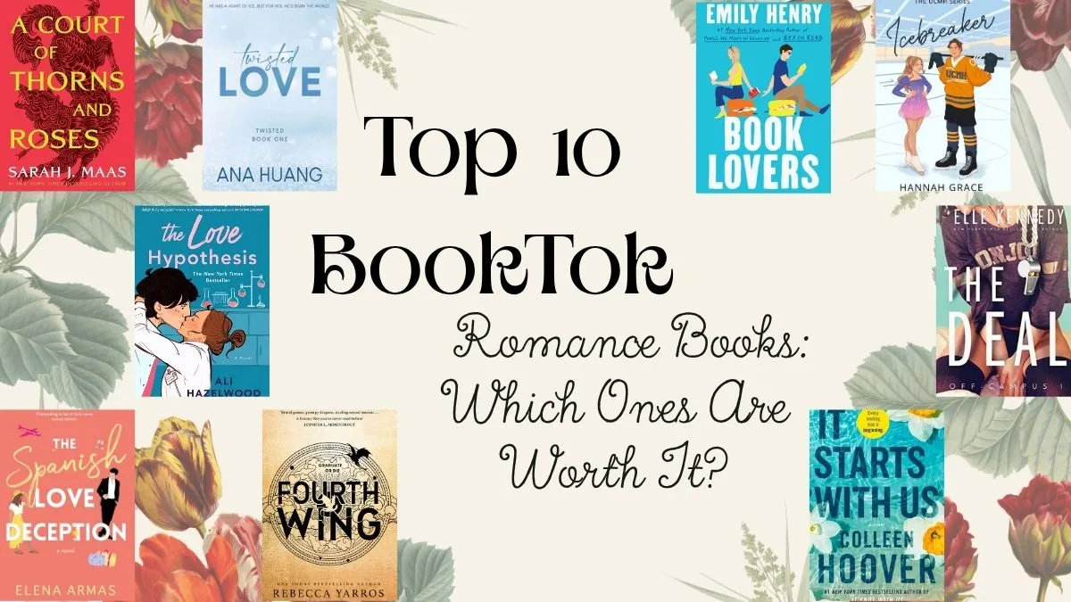 You are currently viewing Top 10 BookTok Romance Books: Which Ones Are Worth It?