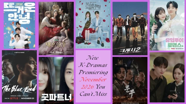 9 New K-Dramas Premiering November 2026 You Can’t Miss