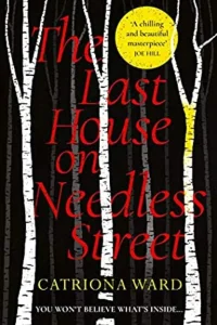 The Last House on Needless Street by Catriona Ward