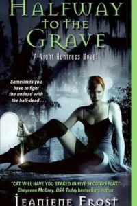 Halfway to the Grave by Jeaniene Frost